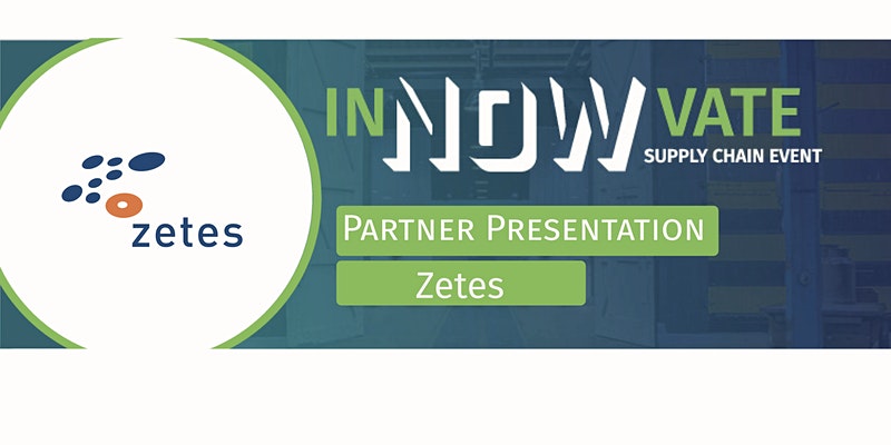 InNOWvate the supply chain event with a partner presentation by Zetes Netherlands